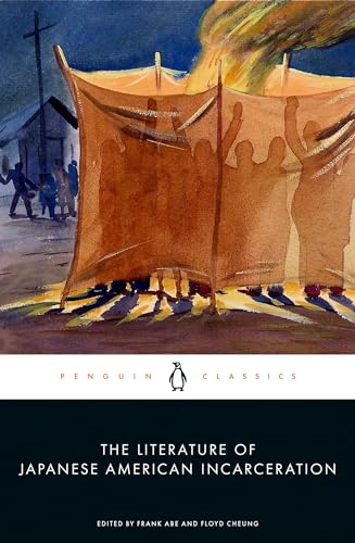 The Literature of Japanese American Incarceration by Abe, Frank