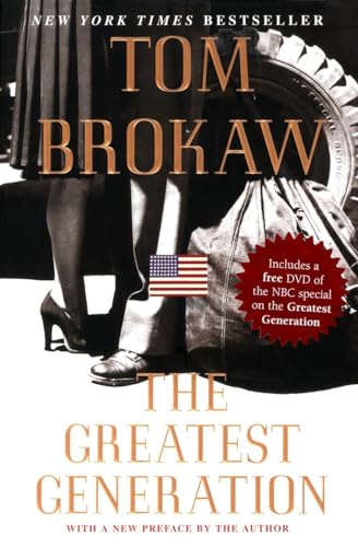 The Greatest Generation -- Tom Brokaw, Hardcover