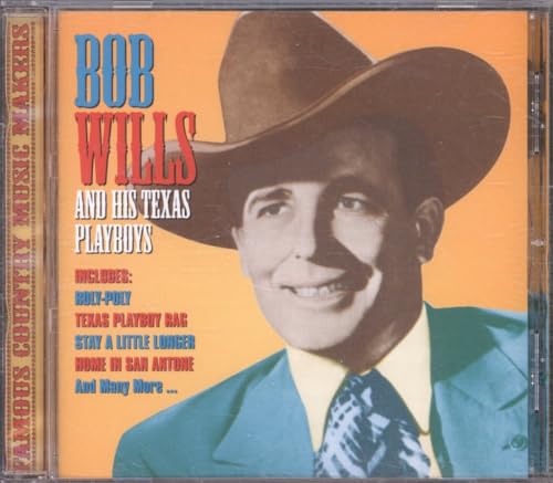 Bob Wills & His Texas Playboys - Famous Country Music Makers (20 tracks) -- CD