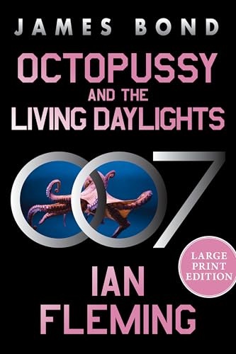 Octopussy and the Living Daylights: A James Bond Adventure -- Ian Fleming, Paperback