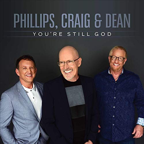You're Still God -- Phillips,Craig & Dean, CD