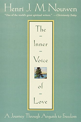 The Inner Voice of Love: A Journey Through Anguish to Freedom -- Henri J. M. Nouwen, Paperback