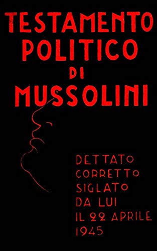 Testamento politico di Mussolini -- Benito Mussolini, Paperback