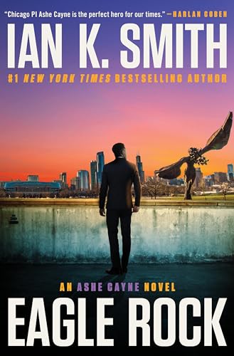 Eagle Rock: An Ashe Cayne Novel, Book 4 -- Ian K. Smith, Hardcover