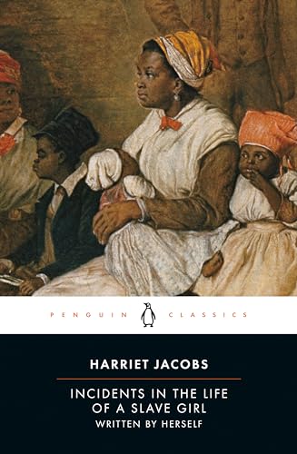 Incidents in the Life of a Slave Girl: Written by Herself by Jacobs, Harriet