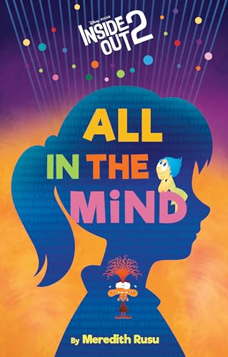 Disney/Pixar Inside Out 2: All in the Mind by Rusu, Meredith