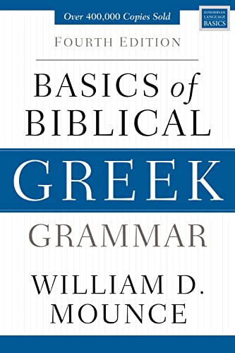Basics of Biblical Greek Grammar: Fourth Edition -- William D. Mounce, Hardcover