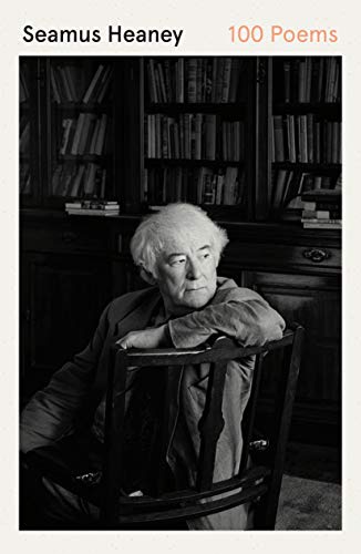 100 Poems -- Seamus Heaney, Paperback