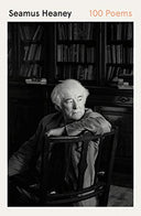 100 Poems -- Seamus Heaney, Paperback