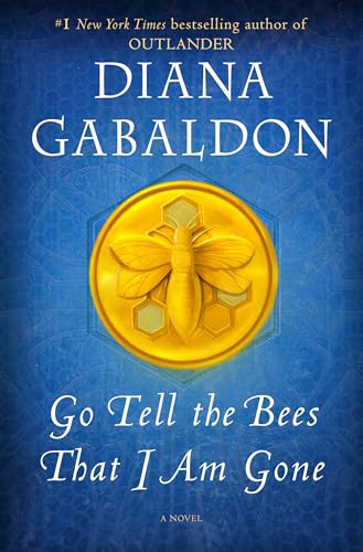 Go Tell the Bees That I Am Gone -- Diana Gabaldon, Hardcover