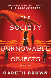 The Society of Unknowable Objects by Brown, Gareth