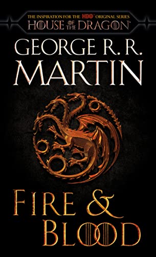 Fire & Blood (HBO Tie-In Edition): 300 Years Before a Game of Thrones -- George R. R. Martin, Mass Market Paperbound