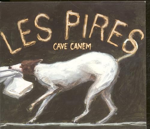 Les Pires - Cave Canem -- CD