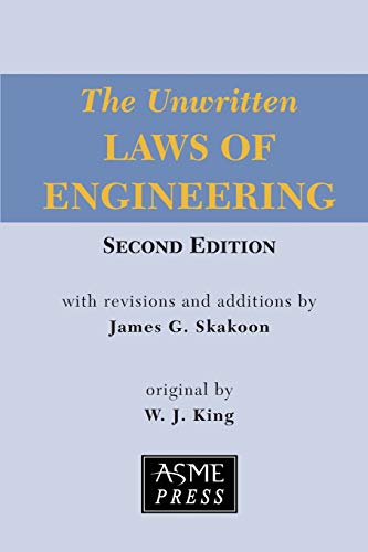 The Unwritten Laws of Engineering -- James G. Skakoon, Paperback
