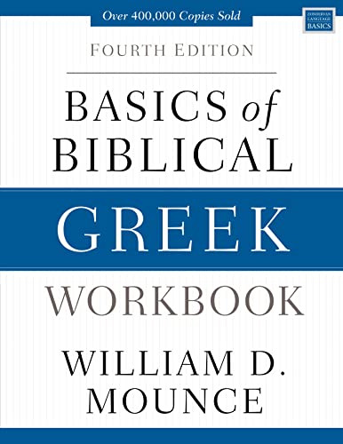 Basics of Biblical Greek Workbook: Fourth Edition -- William D. Mounce, Paperback