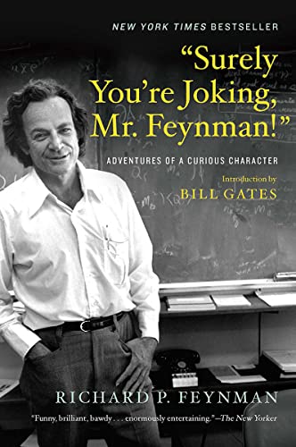 Surely You're Joking, Mr. Feynman!: Adventures of a Curious Character -- Richard P. Feynman, Paperback