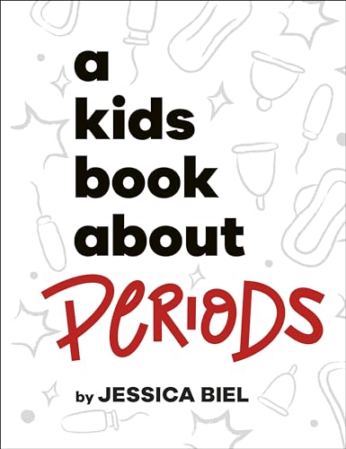 A Kids Book about Periods -- Jessica Biel, Hardcover