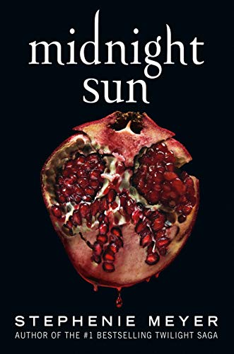 Midnight Sun -- Stephenie Meyer, Hardcover