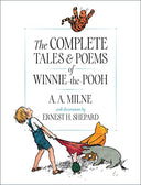 The Complete Tales and Poems of Winnie-The-Pooh -- A. A. Milne, Hardcover