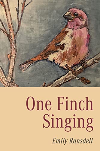 One Finch Singing -- Emily Ransdell, Paperback