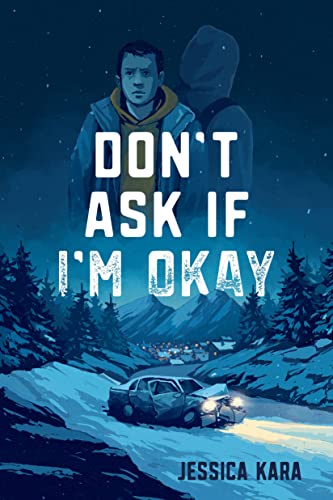 Don't Ask If I'm Okay -- Jessica Kara, Hardcover