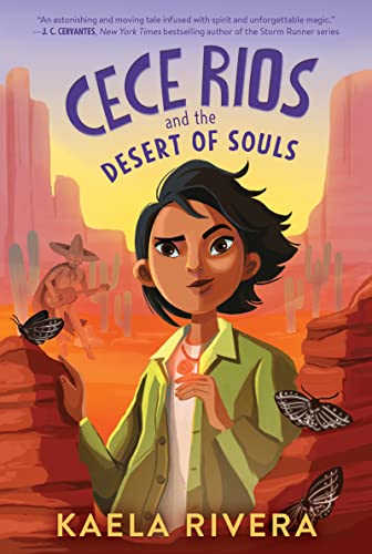 Cece Rios and the Desert of Souls -- Kaela Rivera, Paperback
