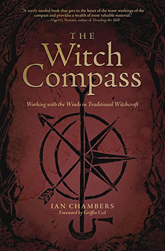 The Witch Compass: Working with the Winds in Traditional Witchcraft -- Ian Chambers, Paperback