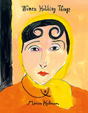 Women Holding Things -- Maira Kalman, Hardcover