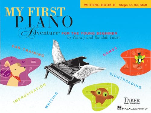 My First Piano Adventure, Writing Book B, Steps on the Staff: For the Young Beginner by Faber, Nancy