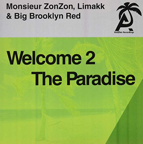 Welcome 2 The Paradise -- Monsieur Zonzon / Limakk & Big Brooklyn Red, CD