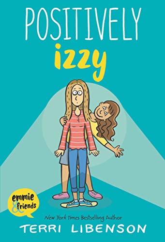 Emmie & Friends: Positively Izzy: A Graphic Novel -- Terri Libenson, Paperback