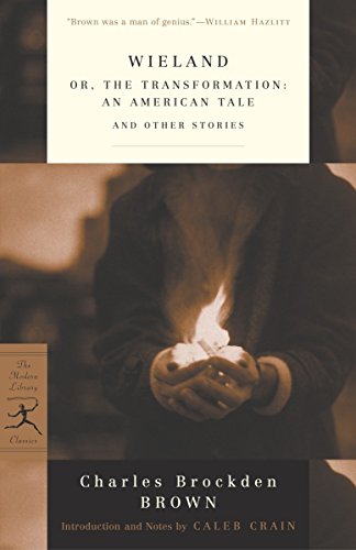 Wieland: Or, the Transformation: An American Tale and Other Stories -- Charles Brockden Brown, Paperback