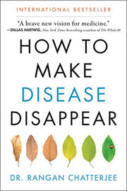How to Make Disease Disappear by Chatterjee, Rangan