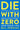 Die with Zero: Getting All You Can from Your Money and Your Life -- Bill Perkins, Paperback