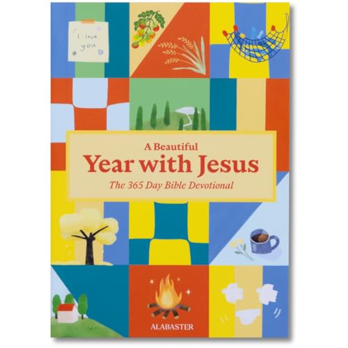 A Beautiful Year with Jesus (Sc): The Daily Devotional for 365 Days in the Bible by Alabaster Co