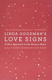 Linda Goodman's Love Signs: A New Approach to the Human Heart by Goodman, Linda