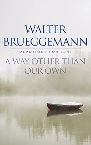 A Way other than Our Own -- Walter Brueggemann, Paperback
