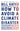 How to Avoid a Climate Disaster: The Solutions We Have and the Breakthroughs We Need -- Bill Gates, Paperback