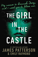 The Girl in the Castle -- James Patterson, Hardcover