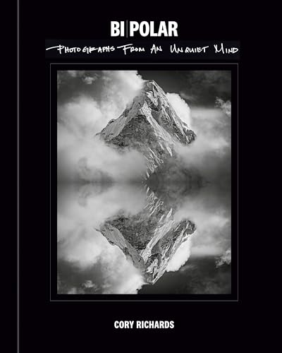 Bi-Polar: Photographs from an Unquiet Mind -- Cory Richards, Hardcover