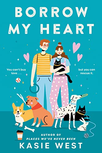 Borrow My Heart -- Kasie West, Paperback