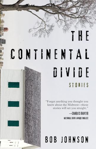 The Continental Divide: Stories by Johnson, Bob
