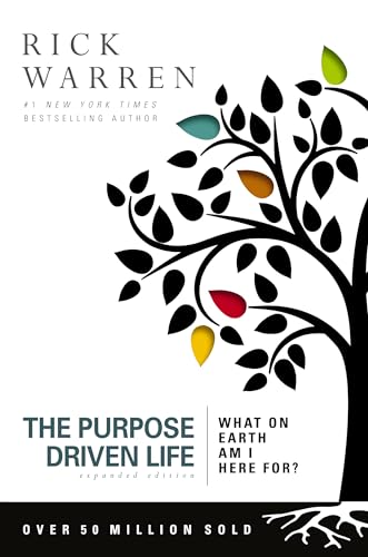 The Purpose Driven Life: What on Earth Am I Here For? by Warren, Rick
