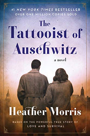 The Tattooist of Auschwitz by Morris, Heather