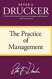 The Practice of Management by Drucker, Peter F.