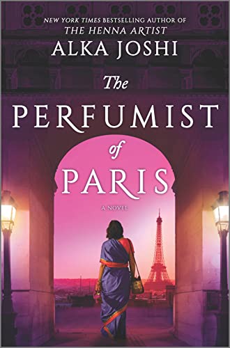 The Perfumist of Paris: A Novel from the Bestselling Author of the Henna Artist -- Alka Joshi, Hardcover