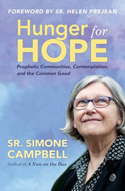 Hunger for Hope: Prophetic Communities, Contemplation, and the Common Good by Campbell, Simone