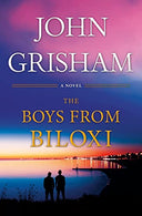 The Boys from Biloxi: A Legal Thriller -- John Grisham, Hardcover