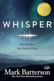 Whisper: How to Hear the Voice of God by Batterson, Mark