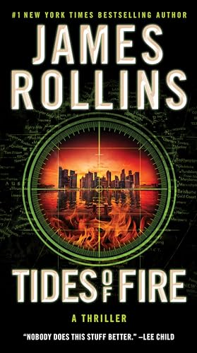 Tides of Fire: A SIGMA Force Novel by Rollins, James